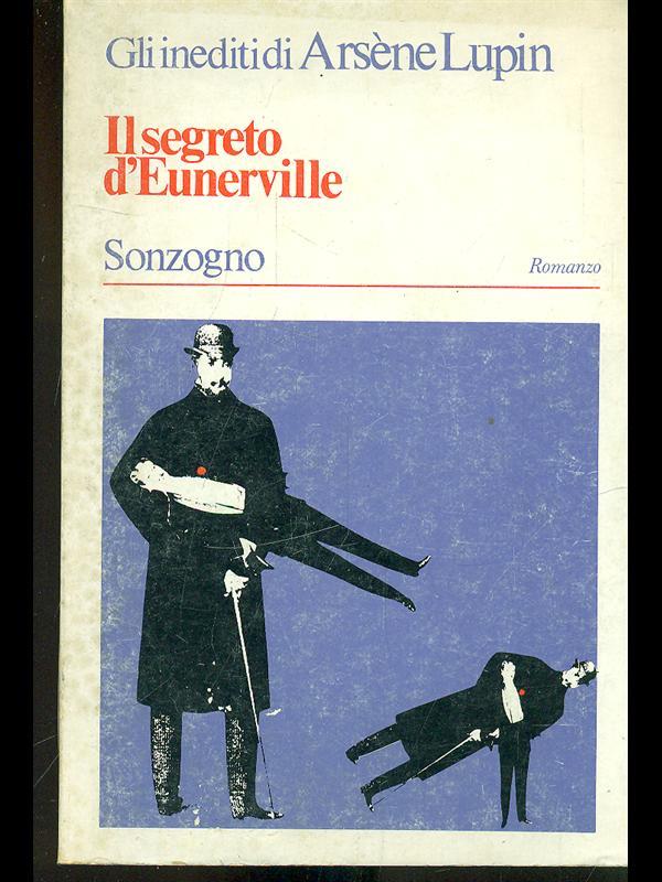 Il segreto d'Eunerville. arséne Lupin