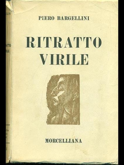 Ritratto virile - Piero Bargellini - copertina
