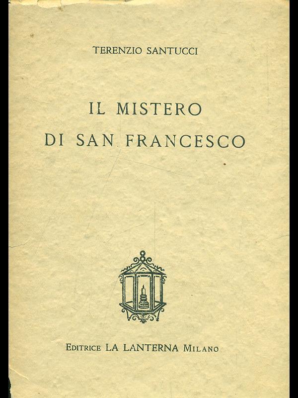 Il mistero di San Francesco