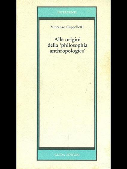 Alle origini della philosophia anthropologica - Vincenzo Cappelletti - copertina