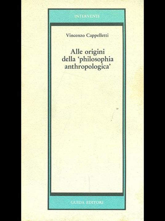 Alle origini della philosophia anthropologica - Vincenzo Cappelletti - copertina