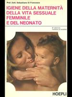 Igiene della maternità della vita sessualefemminile e del neonato