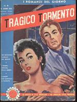 I romanzi del giorno n. 4 15 giugno 1954. TRagico Tormento