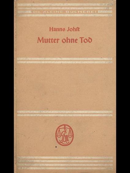 Mutter ohne Tod - Hanns Johft - copertina
