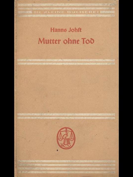 Mutter ohne Tod - Hanns Johft - copertina