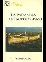 La paranoia, l'antropologismo