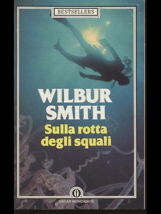 Sulla rotta degli squali - Wilbur Smith - copertina
