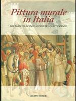 Pittura murale in Italia. Dal tardo Duecento ai primi del Quattrocento