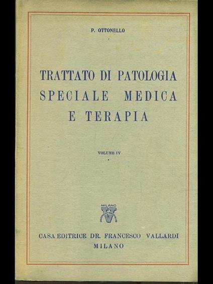 Trattato di patologia speciale medica e terapia vol. IV - Pier Paolo Ottonello - copertina