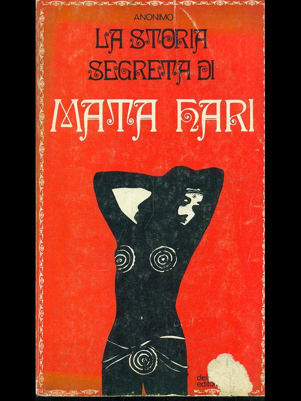 La storia segreta di Mata Hari