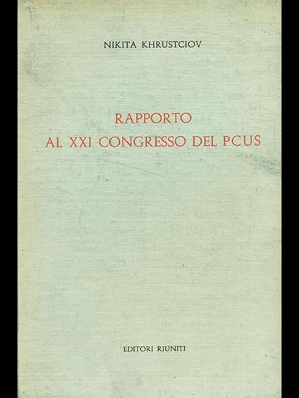 Rapporto al XXI congresso del Pcus - Nikita S. Krusciov - copertina