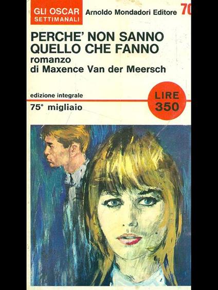 Perché non sanno quello che fanno - Maxence Van der Meersch - copertina