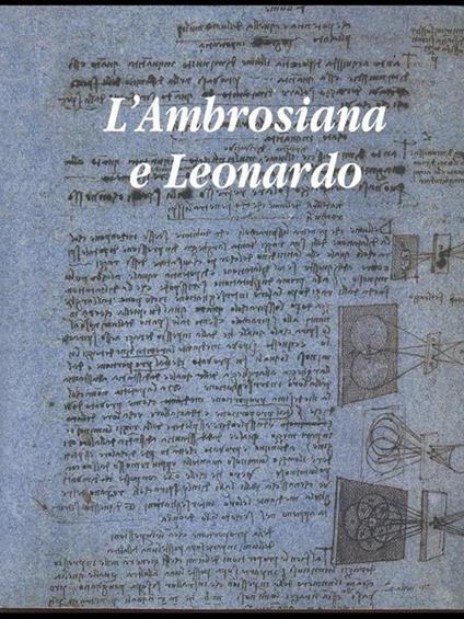 L' Ambrosiana e Leonardo - Pietro C. Marani,Marco Rossi,Alessandro Rovetta - copertina