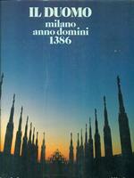Il Duomo. Milano anno domini 1386