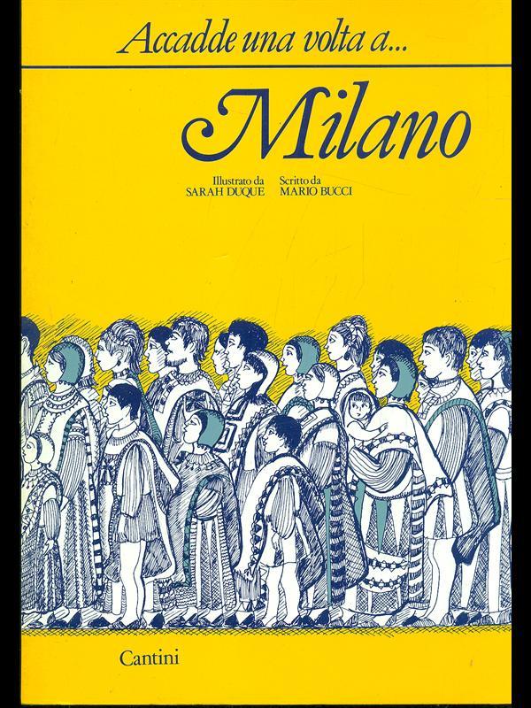 Accadde una volta a.... Milano