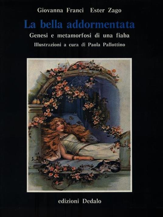 La bella addormentata. Genesi e metamorfosi di una fiaba - Giovanna Franci,Ester Zago - copertina