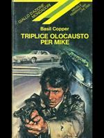 Triplice olocausto per Mike