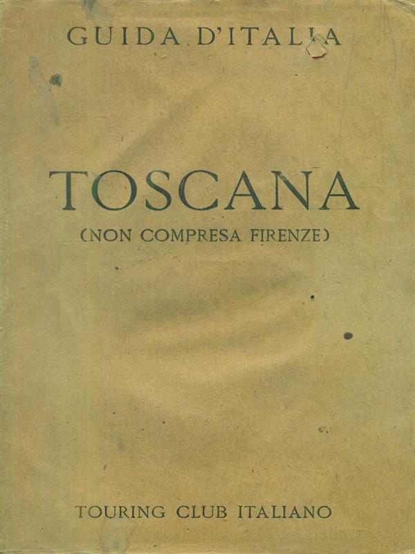 Toscana - non compresa Firenze