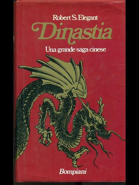 Dinastia. Una grande saga cinese - Robert S. Elegant - 4