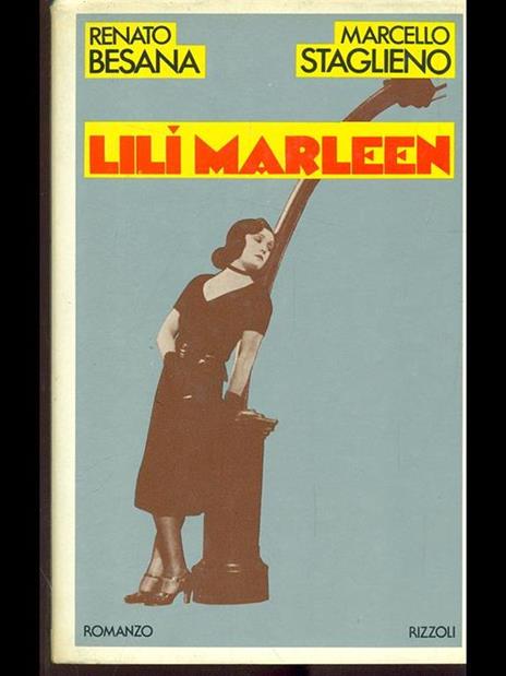 Lili Marleen - Renato Besana,Marcello Staglieno - copertina