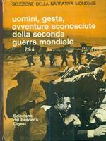 Uomini gesta avventure sconosciute della seconda guerra mondiale