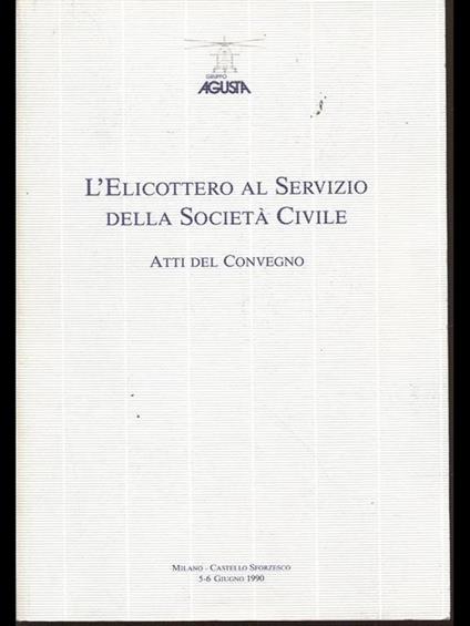 L' elicottero al servizio della società civile. atti del convegno - copertina
