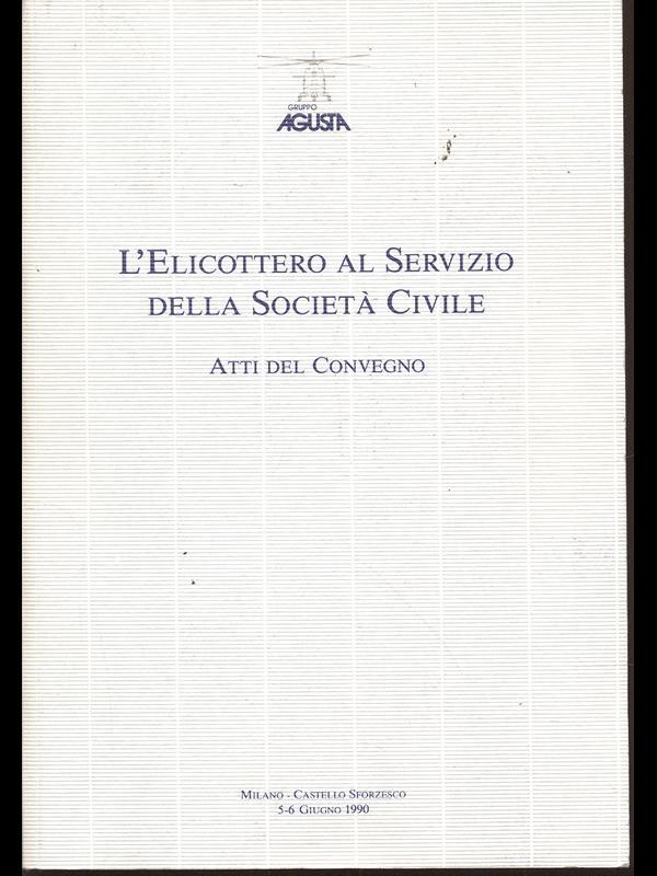 L' elicottero al servizio della società civile. atti del convegno