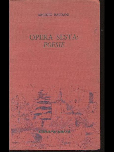 Opera sesta: poesie - Arcidio Baldani - copertina