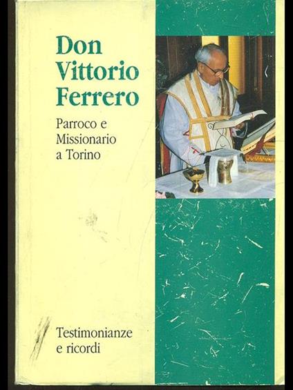 Don Vittorio Ferrero parroco e missionario a Torino - copertina