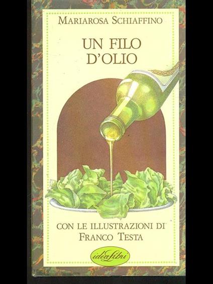 Un filo d'olio - Mariarosa Schiaffino - copertina