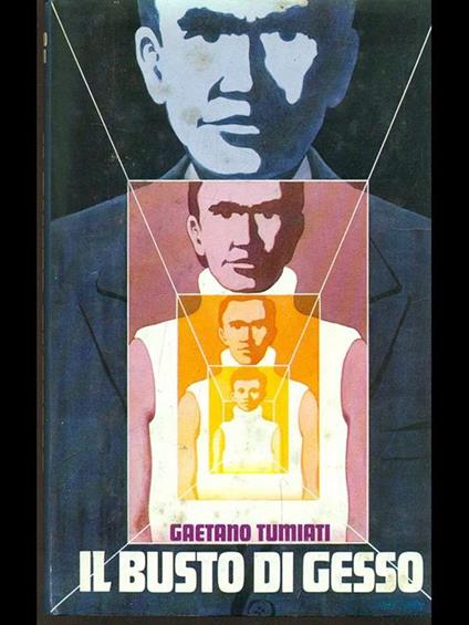 Il busto di gesso - Gaetano Tumiati - copertina