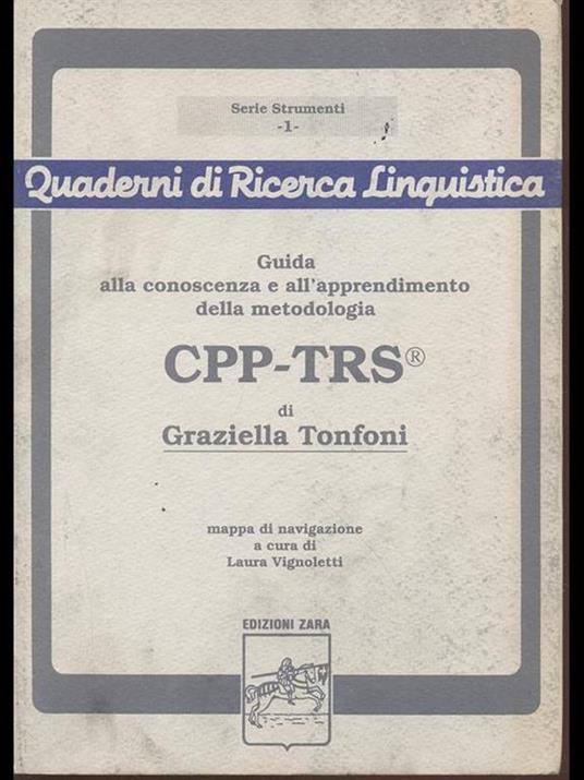 Guida alla conoscenza e all'apprendimento dellametodologia CPP-TRS - Graziella Tonfoni - copertina