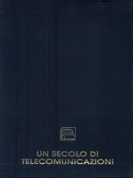 Un secolo di telecomunicazioni - 3