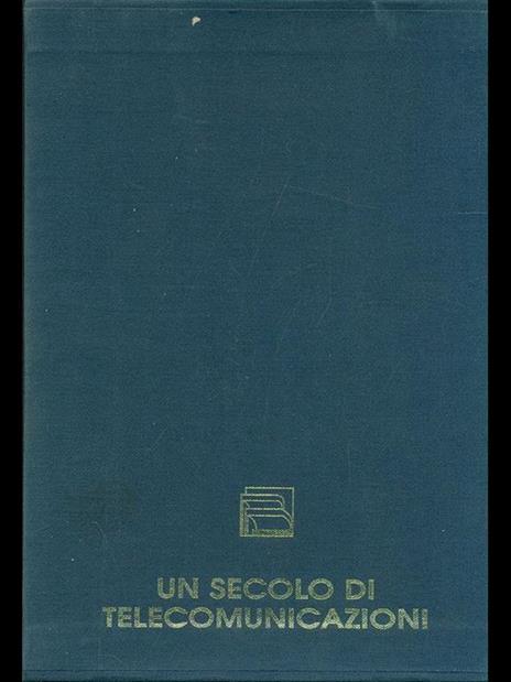 Un secolo di telecomunicazioni - 7