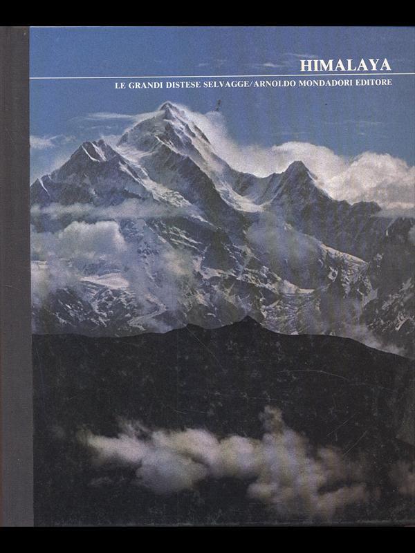 Himalaya. Le grandi distese selvagge