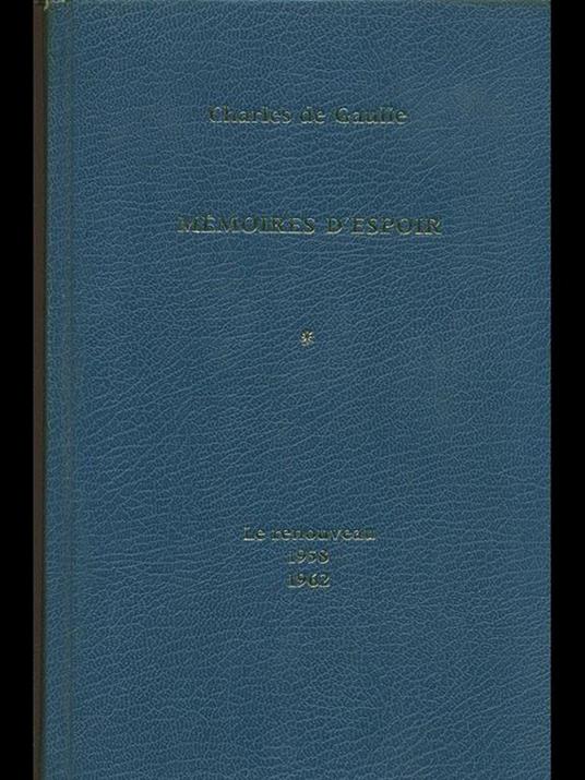 Memoires d'espoir vol. 1: Le renoveau 1958-1962 - Charles de Gaulle - copertina