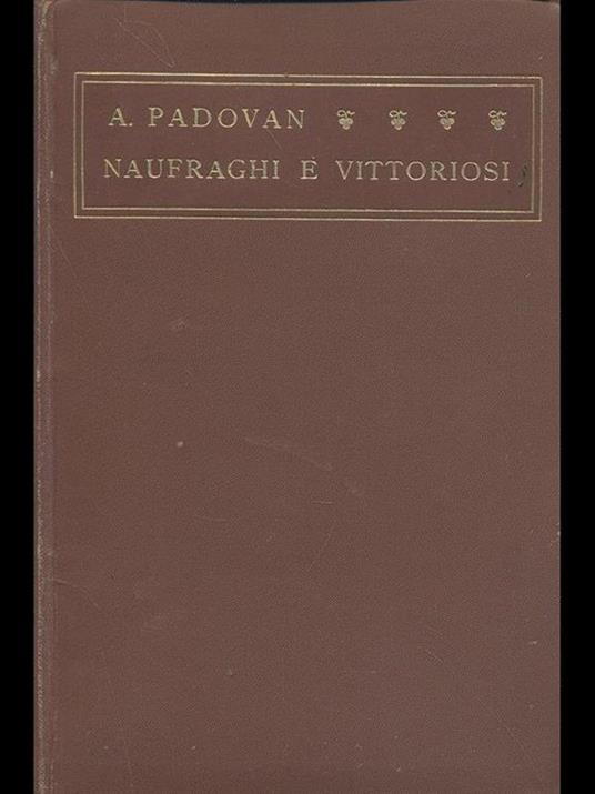 Naufraghi e vittoriosi - Adolfo Padovan - copertina