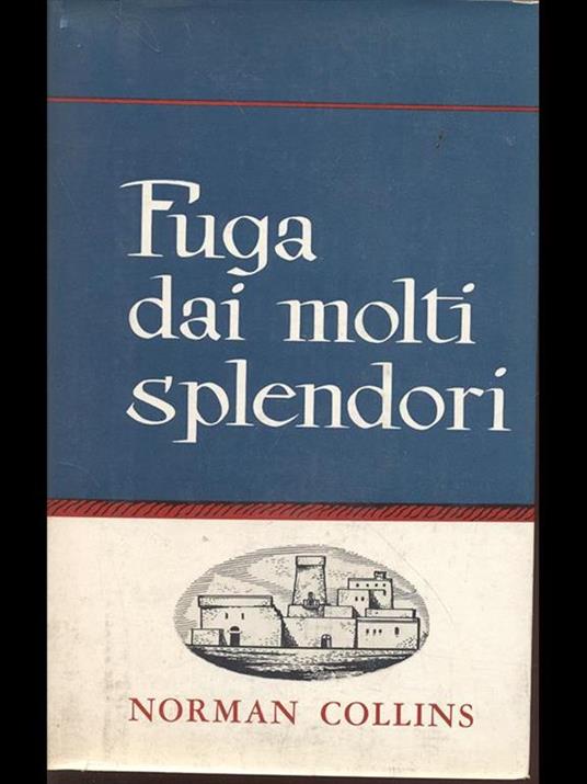 Fuga dai molti splendori - Norman Collins - copertina