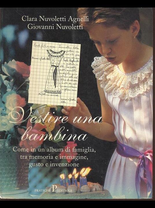 Vestire una bambina - Clara Nuvoletti Agnelli,Giovanni Nuvoletti - 2