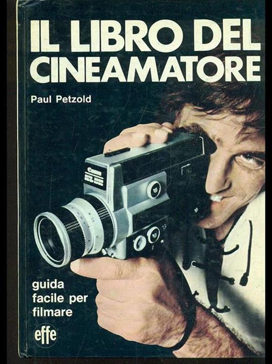 Il libro del cineamatore - Paul Petzold - copertina