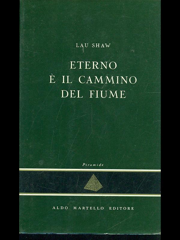 Eterno é il cammino sul fiume