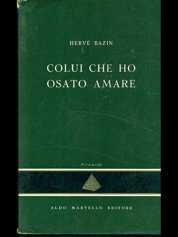 colui che ho osato amare