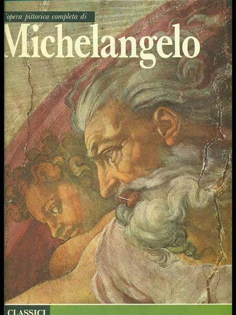 L' opera pittorica completa di Michelangelo - Ettore Camesasca - copertina