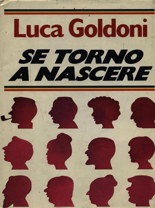 Se torno a nascere - Luca Goldoni - copertina