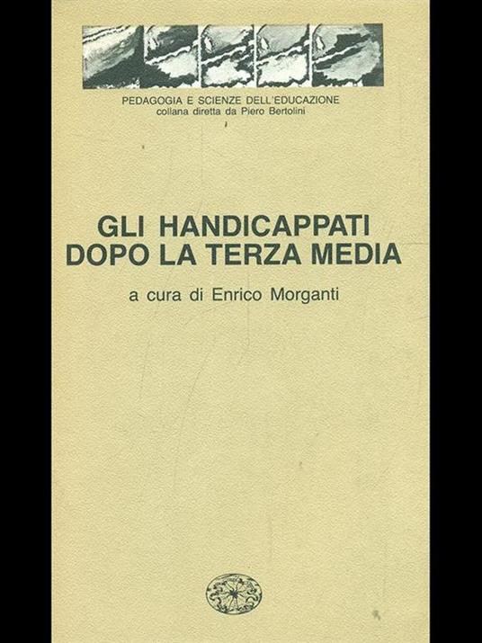 Gli handicappati dopo la terza media di: enrico Morganti - copertina