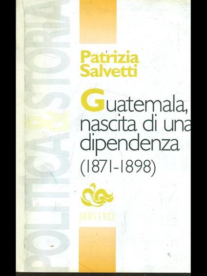 Guatemala, nascita di una dipendenza - Patrizia Salvetti - copertina