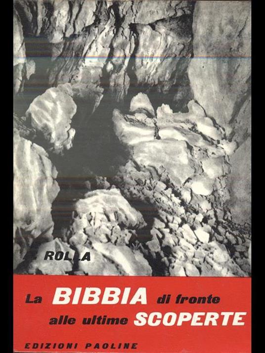 La Bibbia di fronte alle ultime scoperte - Armando Rolla - 3