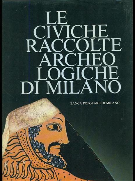 Le civiche raccolte archeologiche di Milano - copertina