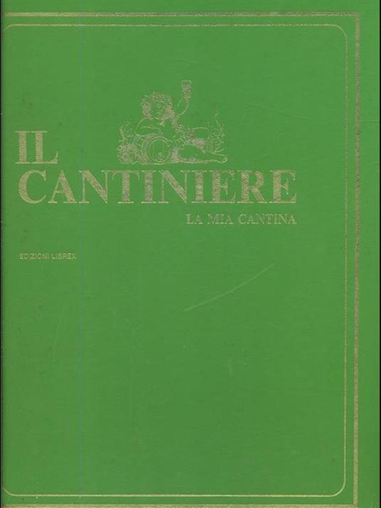 Il cantiniere. La mia cantina - copertina