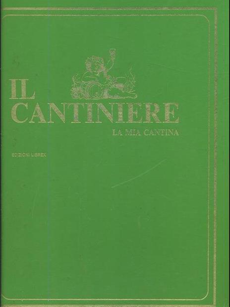 Il cantiniere. La mia cantina - 8